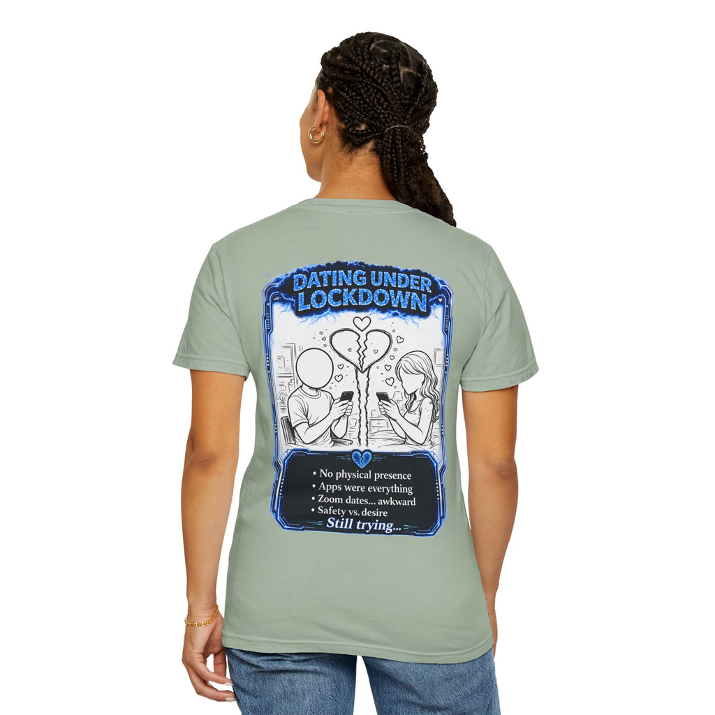 I Survived 2020 — LOCKDOWN S3:E2: "Dating Under Lockdown" Unisex Garment-Dyed T-shirt