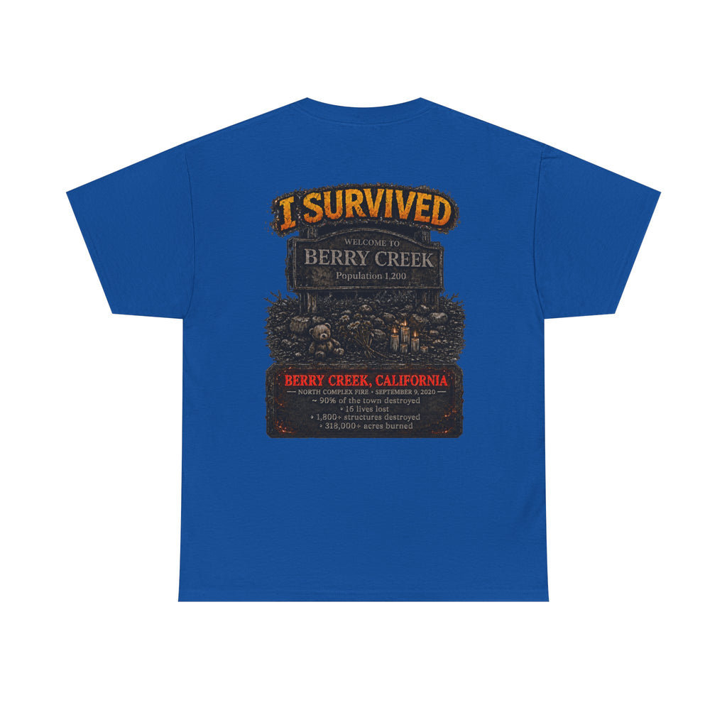I Survived 2020 — WILDFIRES S2:E1: Director's Cut "Berry Creek" Memorial Unisex Heavy Cotton Tee
