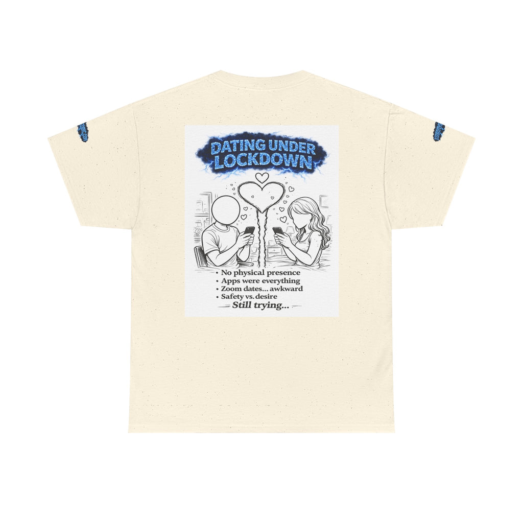 I Survived 2020 — S3:E2 "Dating Under Lockdown" | Lockdown Edition Documentary Unisex Heavy Cotton Tee (SPECIAL EDITION)