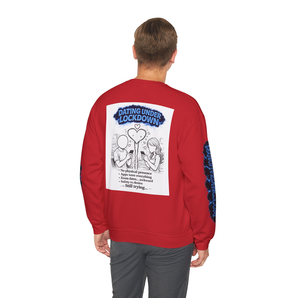 I Survived 2020 — S3:E2 "Dating Under Lockdown" | Lockdown Edition Documentary Unisex Heavy Blend™ Crewneck Sweatshirt
