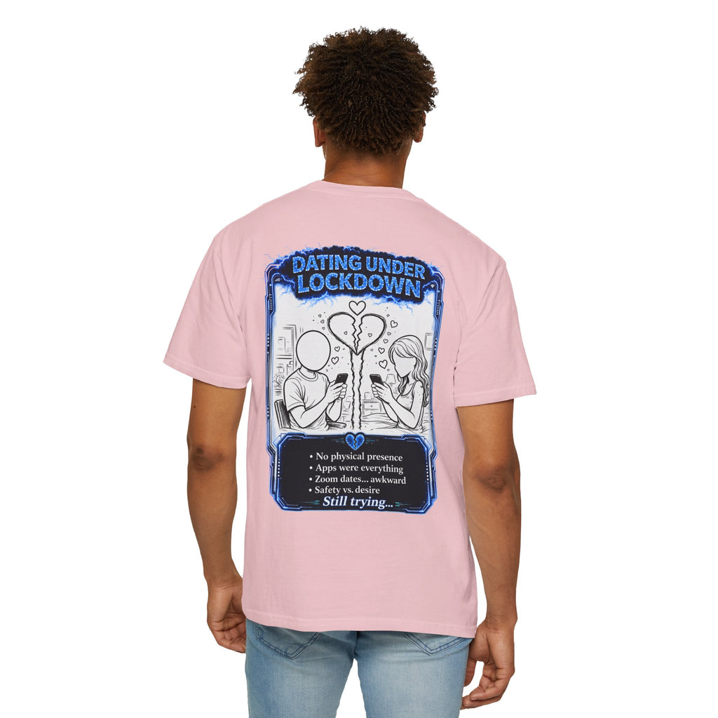 I Survived 2020 — LOCKDOWN S3:E2: "Dating Under Lockdown" Unisex Garment-Dyed T-shirt