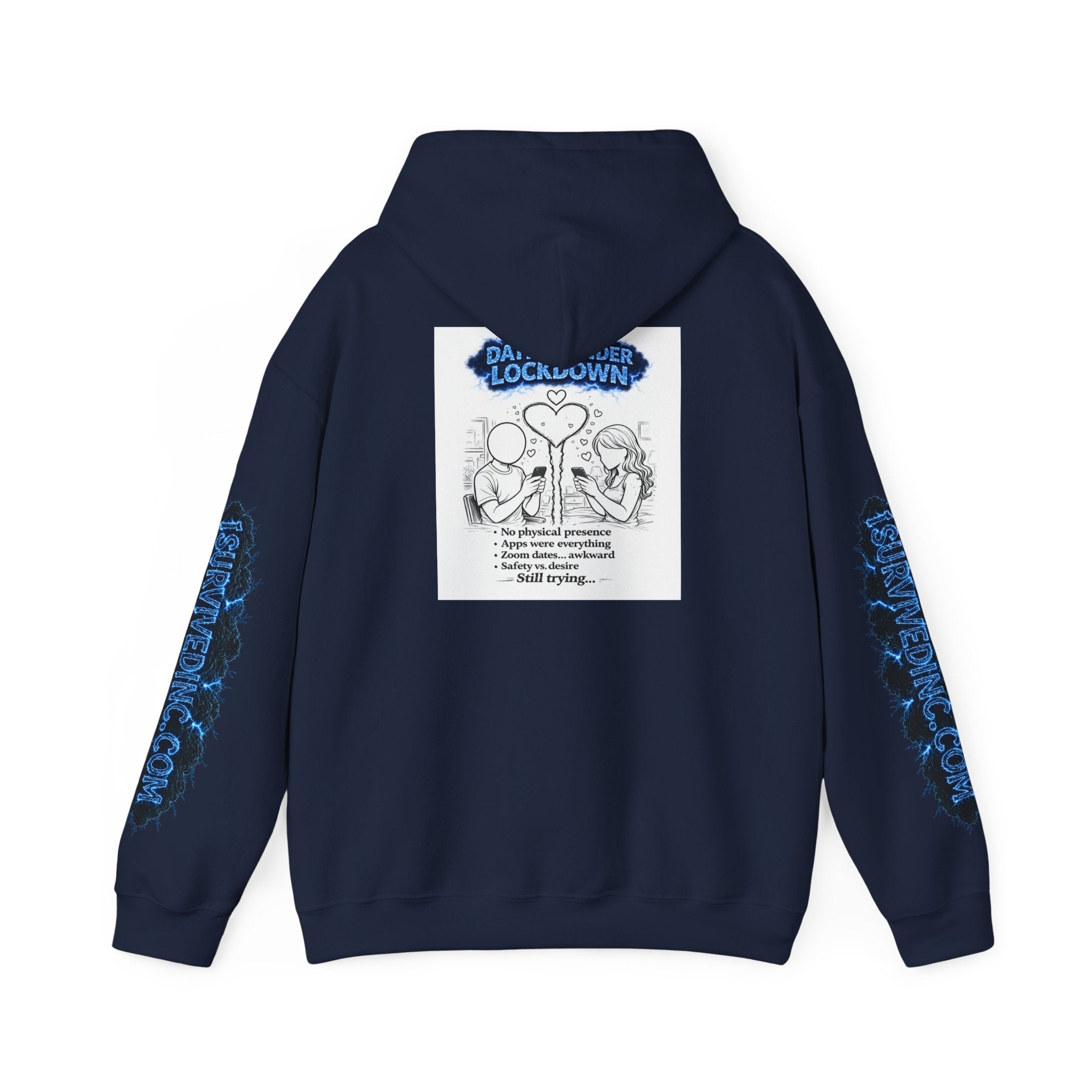 I Survived 2020 — S3:E2 "Dating Under Lockdown" | Lockdown Edition Documentary Hoodie Sweatshirt