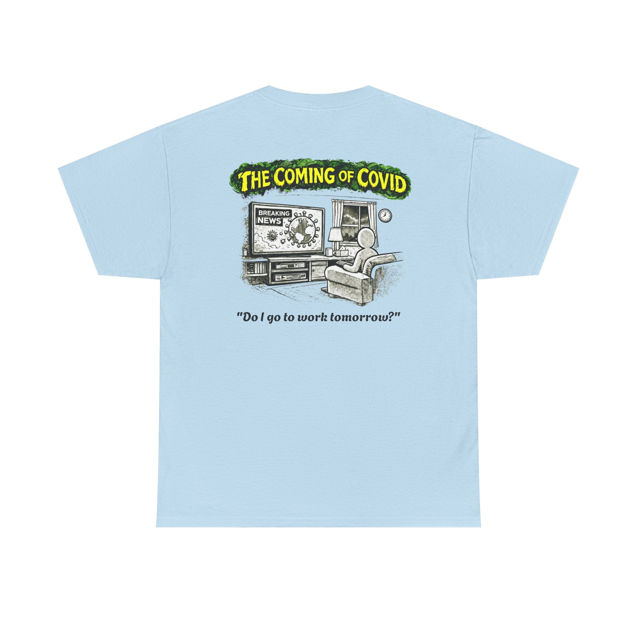 I Survived 2020 — PANDEMIC S1:E2: Director's Cut "The Coming of COVID" Unisex Heavy Cotton Tee