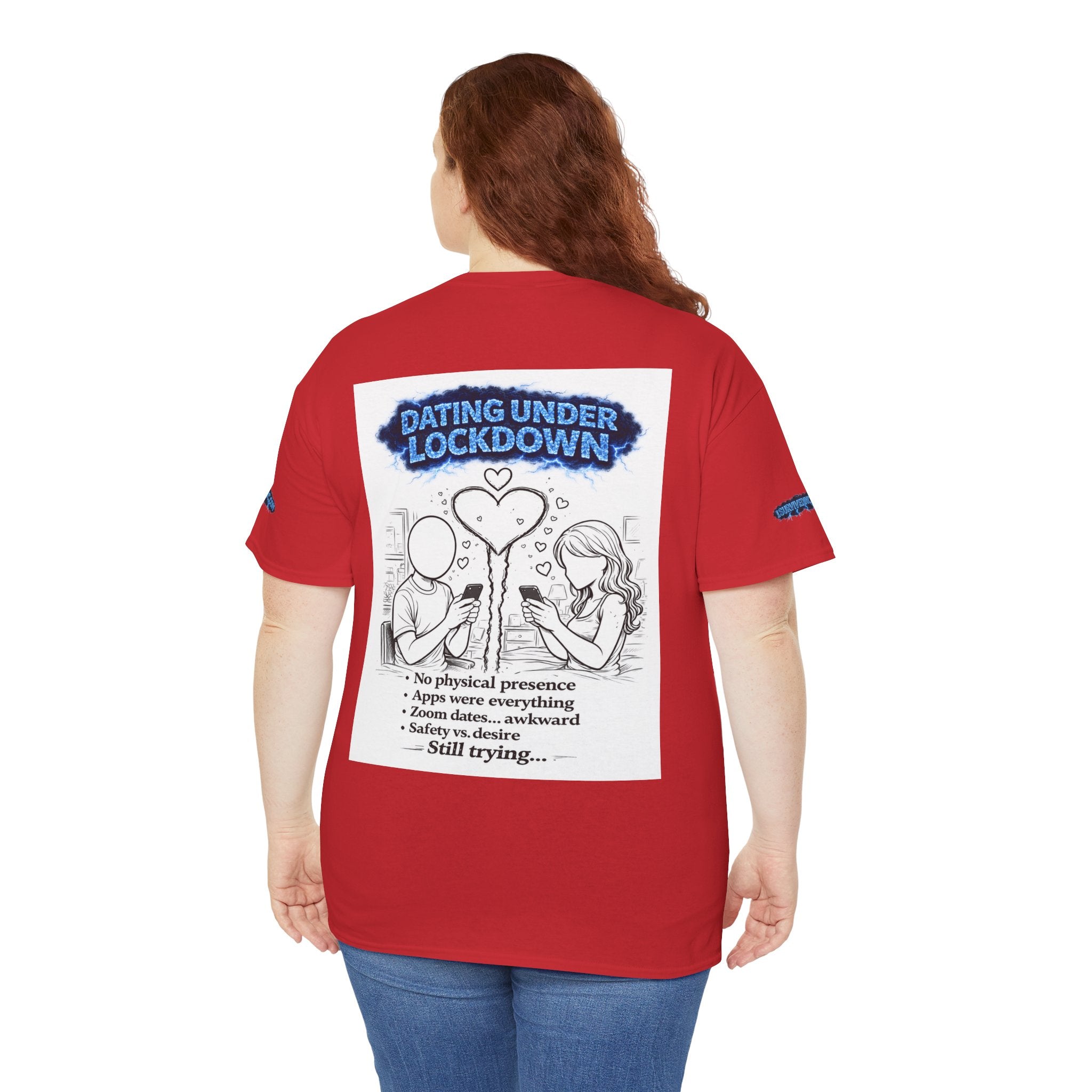 I Survived 2020 — S3:E2 "Dating Under Lockdown" | Lockdown Edition Documentary Unisex Heavy Cotton Tee (SPECIAL EDITION)