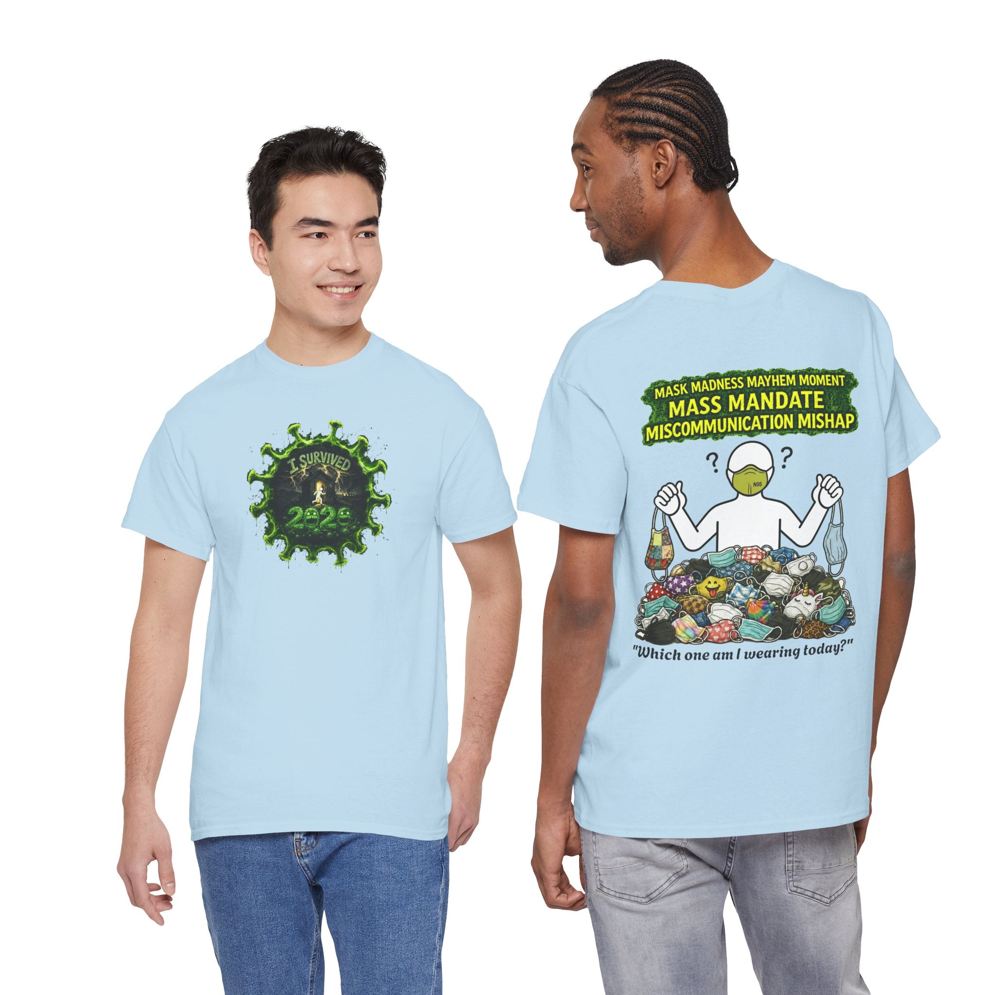 I Survived 2020 — PANDEMIC S1:E4: Director's Cut "Mask Madness" Unisex Heavy Cotton Tee