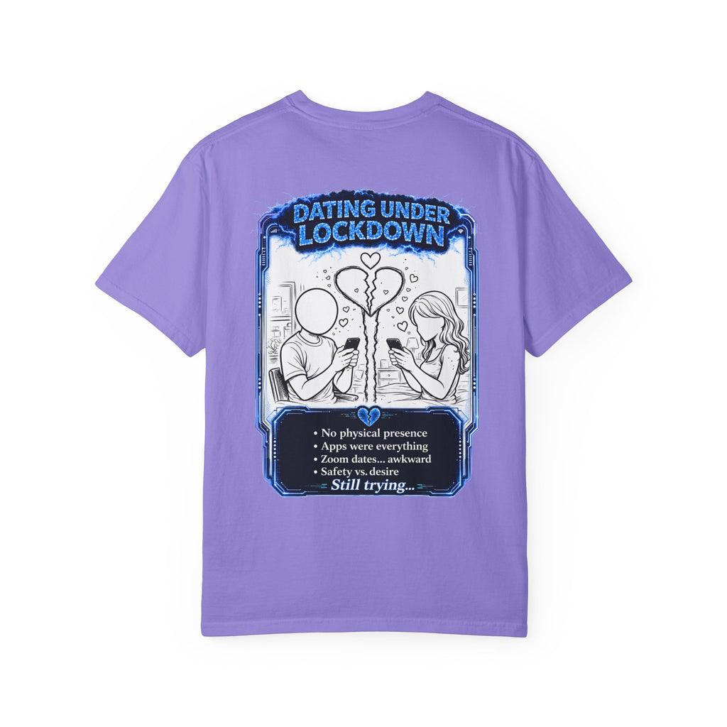 I Survived 2020 —  LOCKDOWN S3:E2: Director's Cut "Dating Under Lockdown" Unisex Garment-Dyed T-shirt