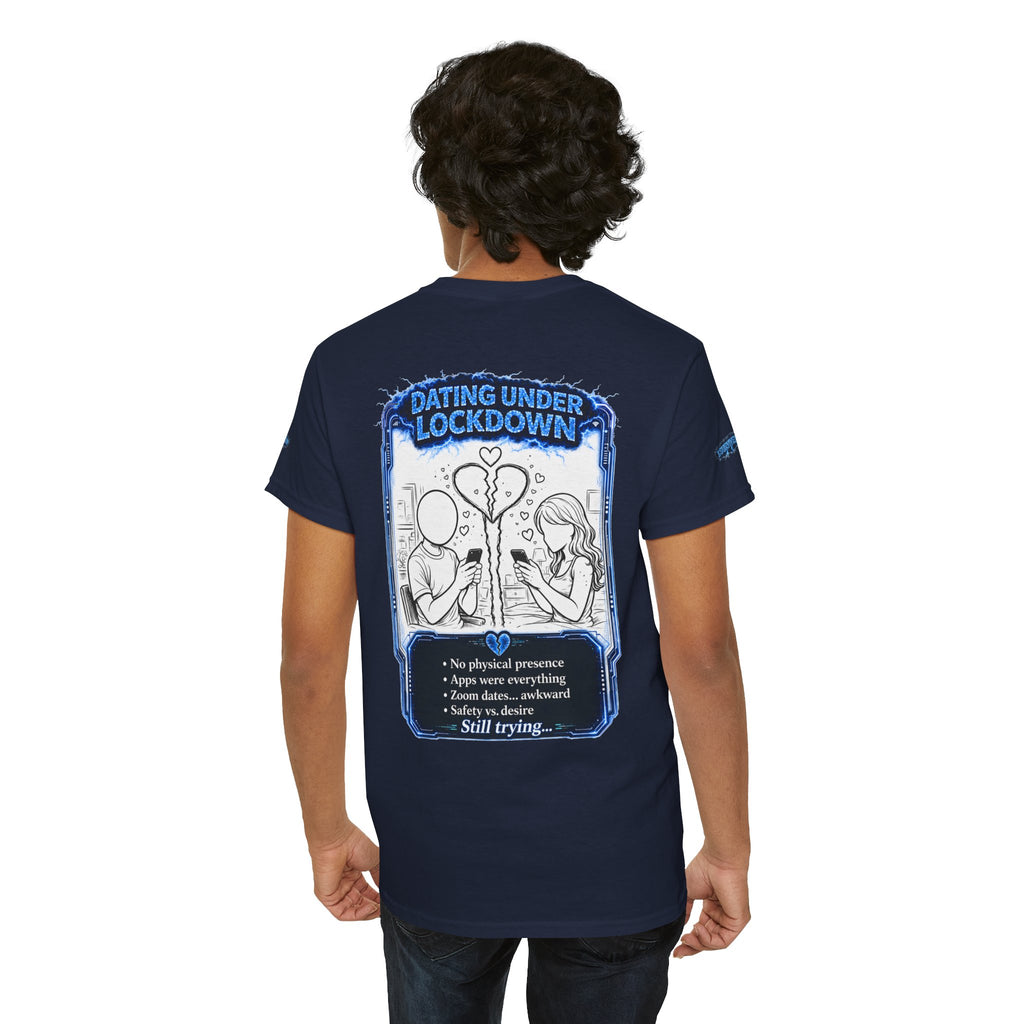 I Survived 2020 — LOCKDOWN S3:E2: Special Edition "Dating Under Lockdown" Unisex Heavy Cotton Tee