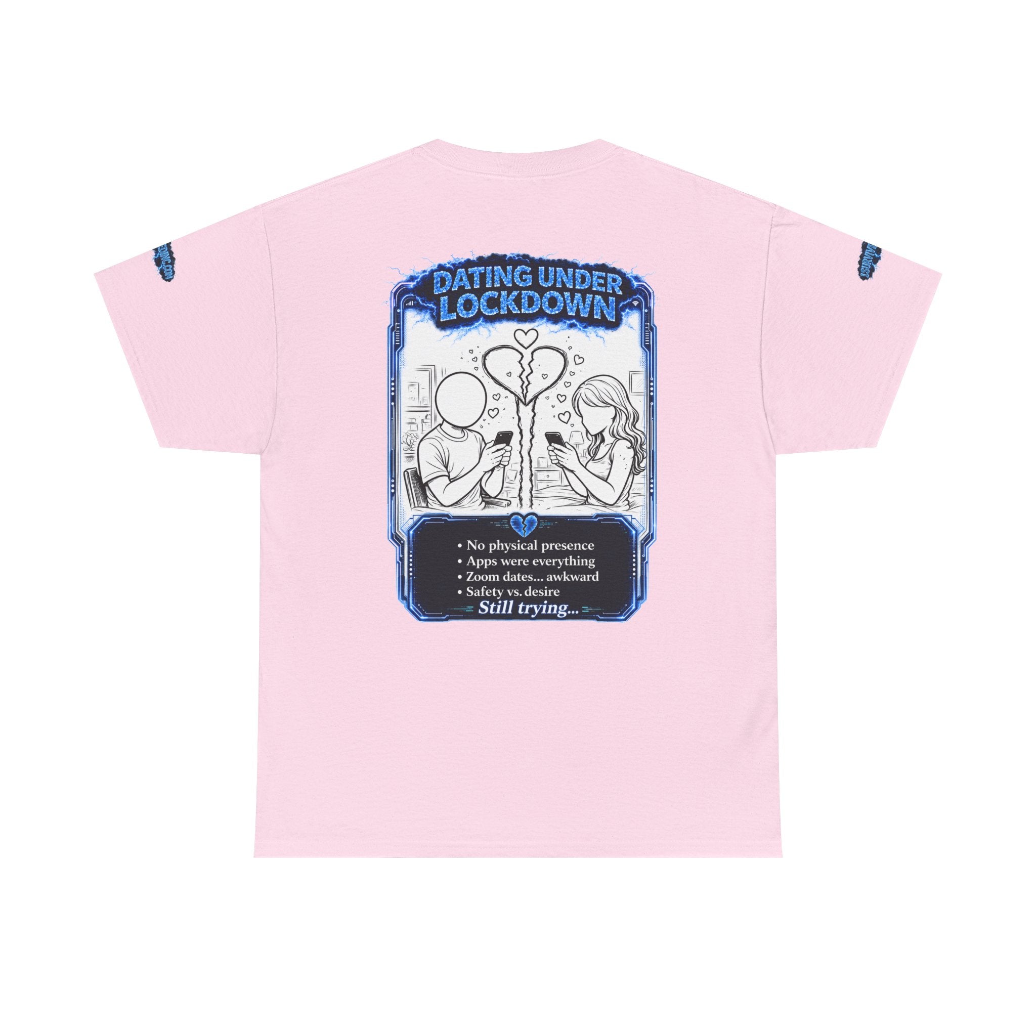 I Survived 2020 — LOCKDOWN S3:E2: Special Edition "Dating Under Lockdown" Unisex Heavy Cotton Tee