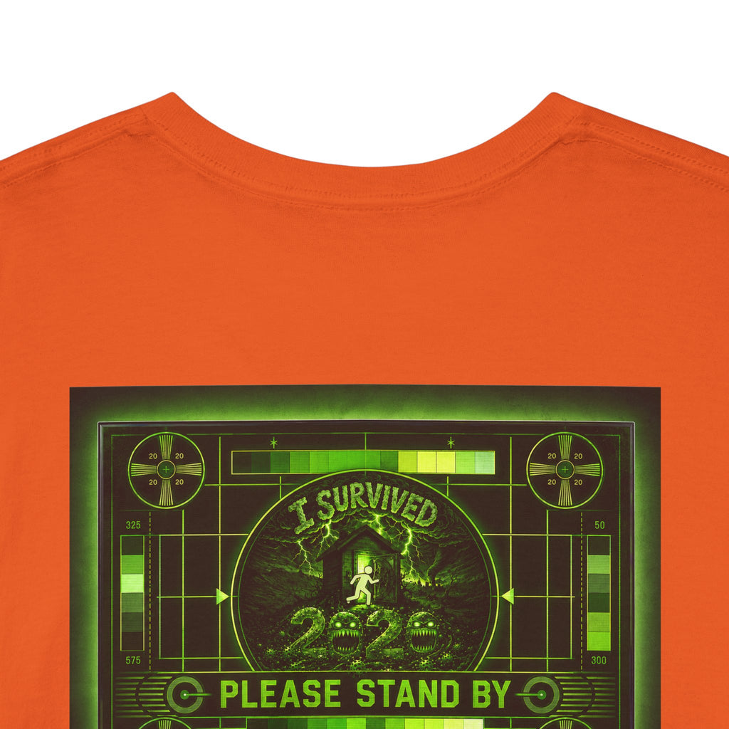 I Survived 2020 — "Please Stand By" Test Pattern Toxic Signal Tee Special Edition Summer Premiere Unisex Heavy Cotton Tee