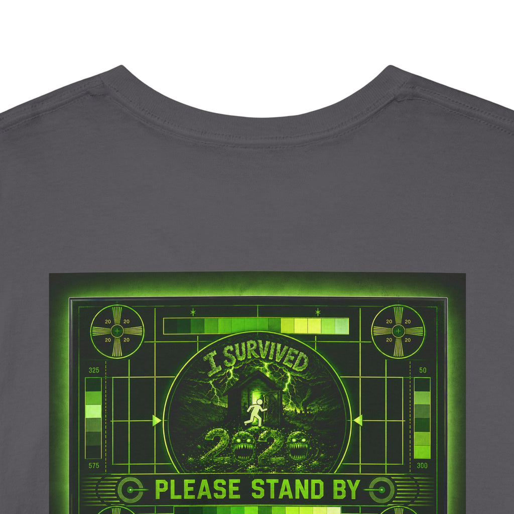 I Survived 2020 — "Please Stand By" Test Pattern Toxic Signal Tee Special Edition Summer Premiere Unisex Heavy Cotton Tee