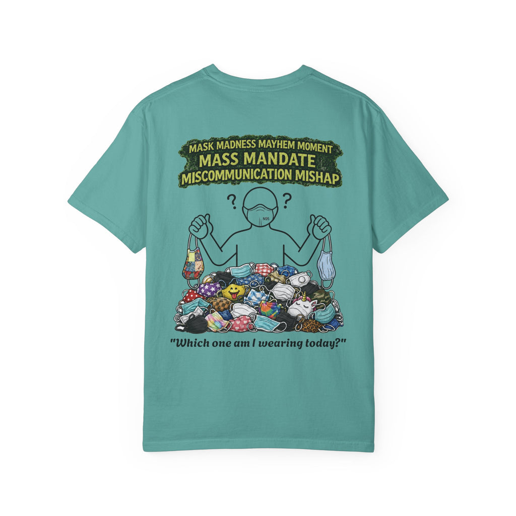 I Survived 2020 — S1:E4 "Mask Madness Mayhem Moment" | Pandemic Edition Unisex Garment-Dyed T-shirt