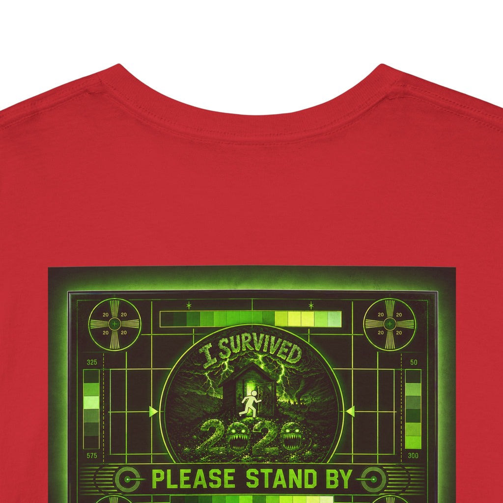 I Survived 2020 — "Please Stand By" Test Pattern Toxic Signal Tee Special Edition Summer Premiere Unisex Heavy Cotton Tee