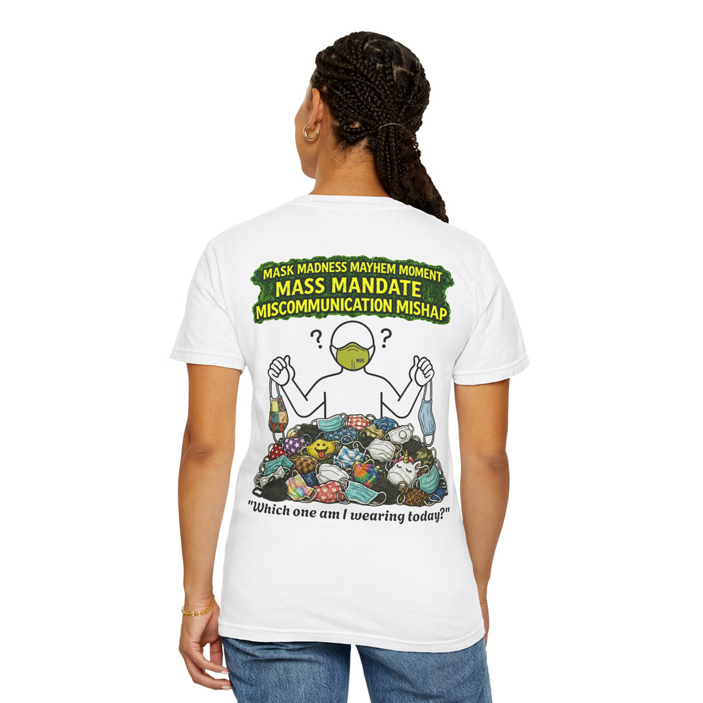I Survived 2020 — PANDEMIC S1:E4: "Mask Madness" Unisex Garment-Dyed T-shirt
