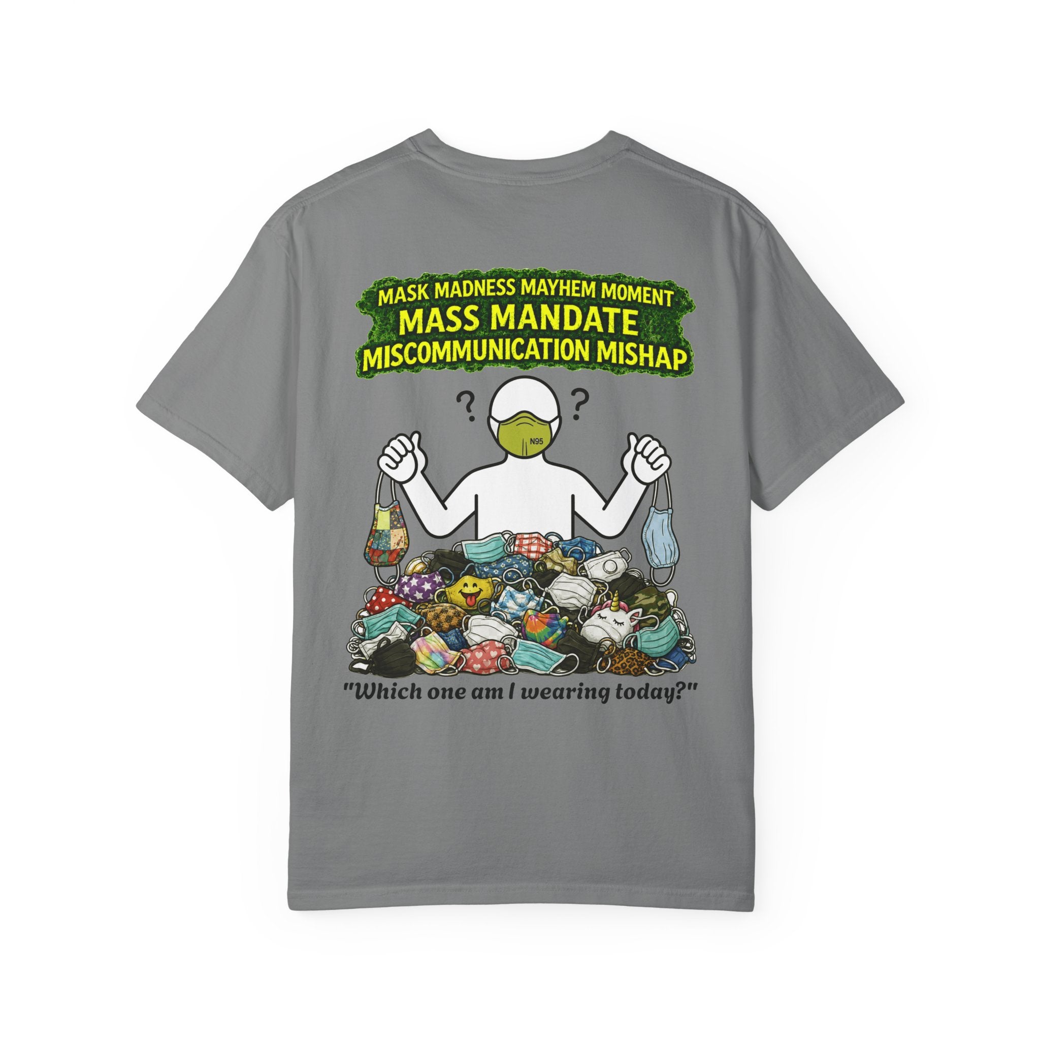 I Survived 2020 — PANDEMIC S1:E4: "Mask Madness" Unisex Garment-Dyed T-shirt